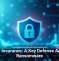 Cyber Insurance: A Key Defense Against Ransomware